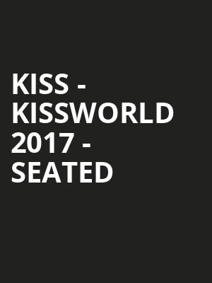 KISS - Kissworld 2017 - Seated at O2 Arena